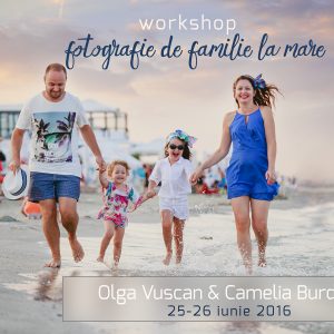 Atelier de fotografie pentru familie la Vama Veche ~ 25-26 iunie